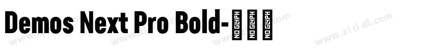 Demos Next Pro Bold字体转换